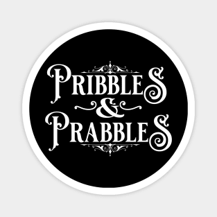 Pribbles & Prabbles (WHT) Magnet